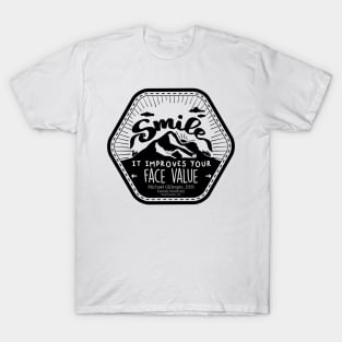 Smile! It Improves Your Face Value T-Shirt